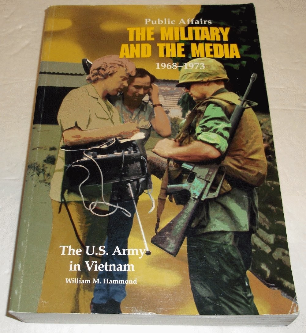 Public Affairs: The Military and the Media, 1968-1973 (Paperbound) (United S…