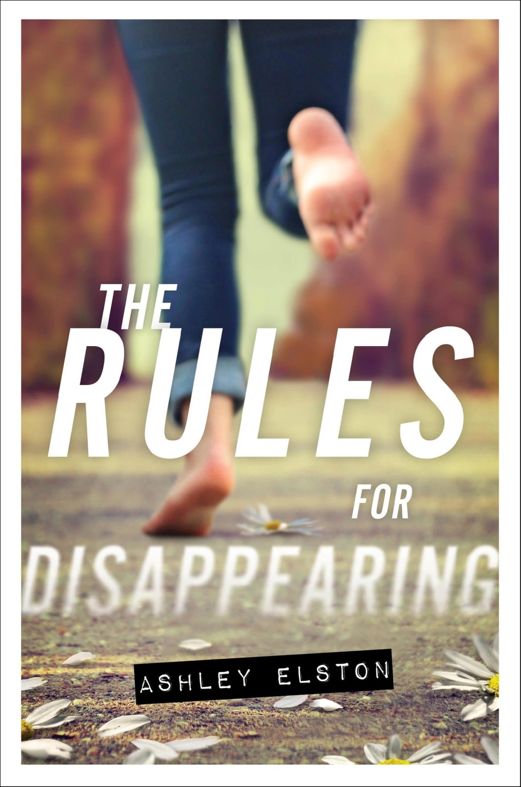 The Rules for Disappearing – Elston, Ashley – Acceptable – See condition not…