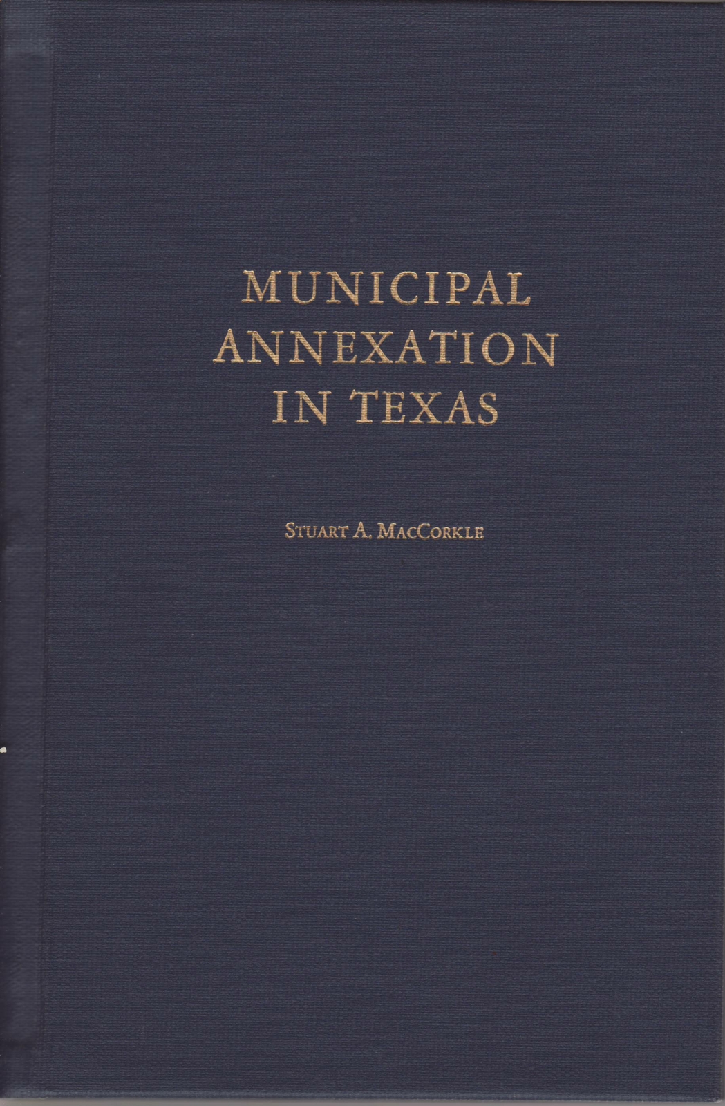 Municipal Annexation in Texas (Public Affairs Series Number Sixty-three)