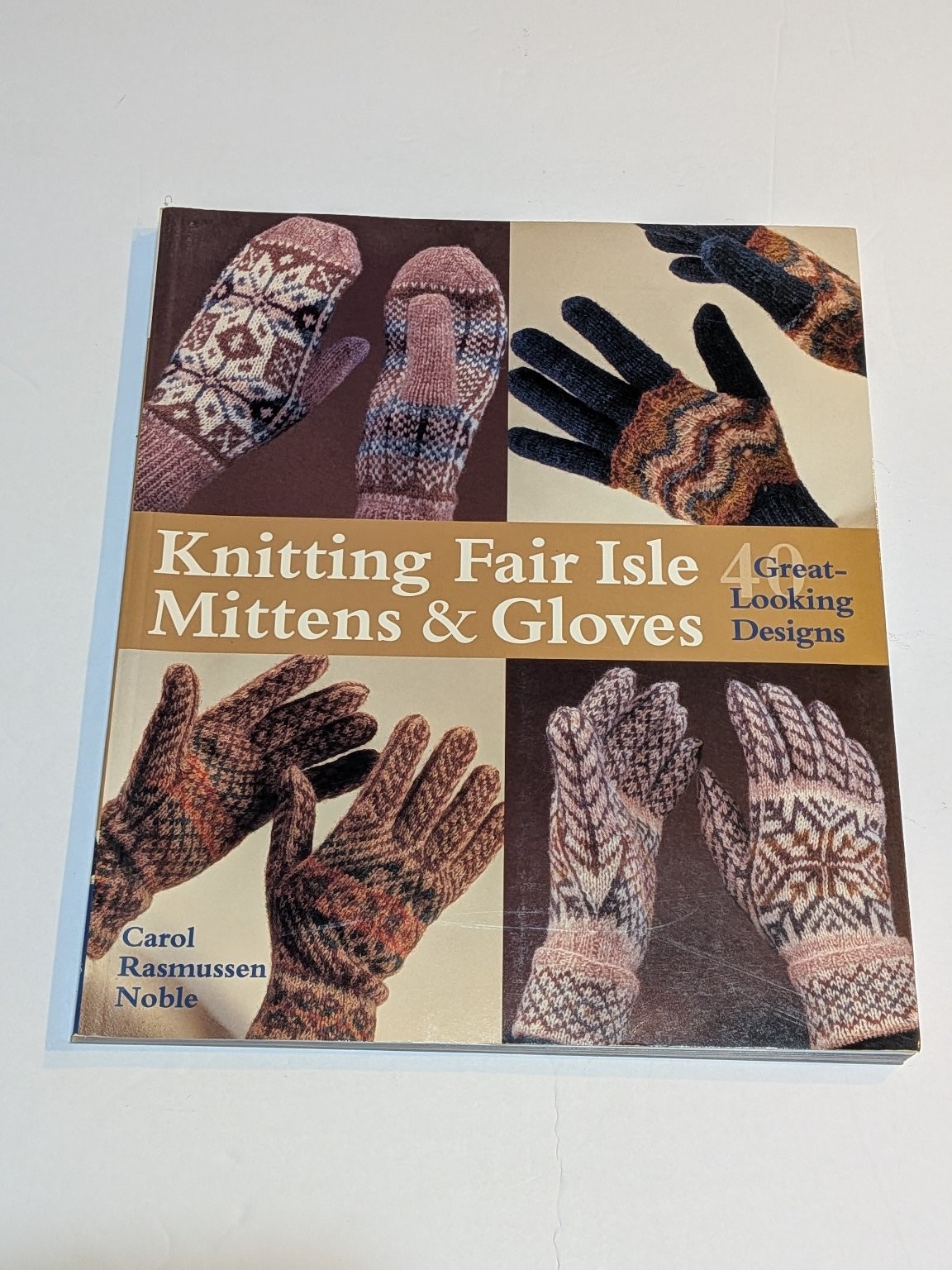 Knitting Fair Isle Mittens & Gloves Carol Rasmussen Noble Lark Books 2002 Crafts