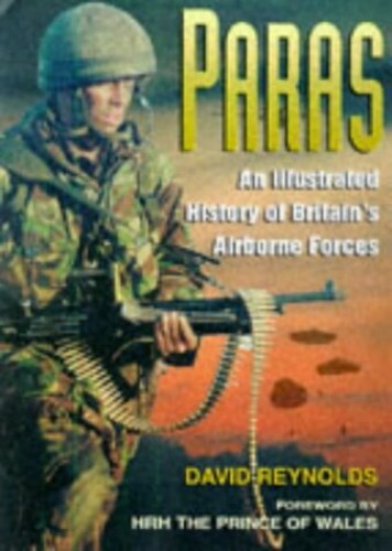 Paras: Illustrated History of Britain’s Airborne … by Reynolds, David Hardback