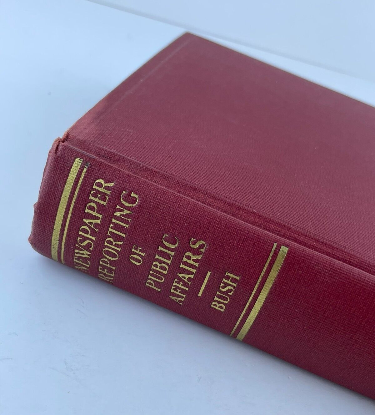 Newspaper Reporting of Public Affairs Chilton Bush Appleton Hardcover 1929