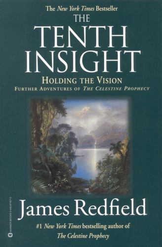The Tenth Insight: Holding the Vision; Ce- James Redfield, 0446674575, paperback
