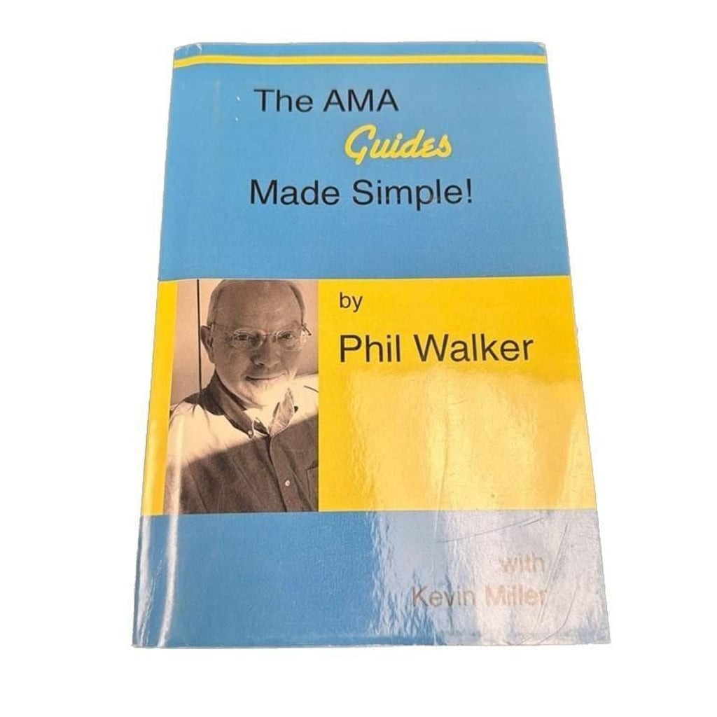The AMA Guides Made Simple! (AMA Guides, Fifth Edition) by Phil Walker