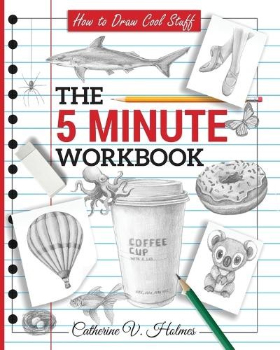 Catherine V Holmes How to Draw Cool Stuff (Paperback) How to Draw Cool Stuff