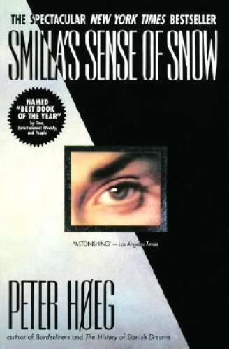 Smilla’s Sense of Snow – Paperback By Peter Hoeg – GOOD