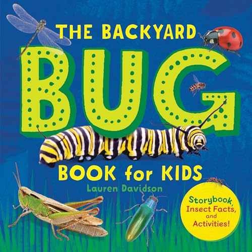 The Backyard Bug Book for Kids: – Paperback, by Davidson Lauren – Acceptable