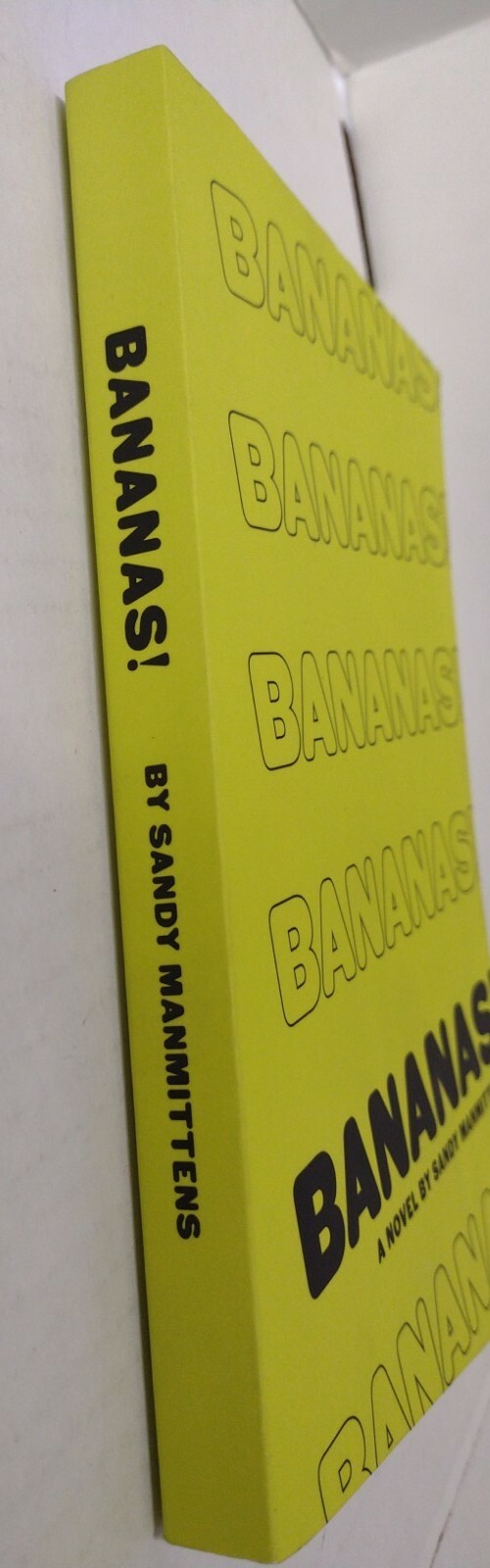 Bananas! A Novel by Sandy Manmittens Paperback 315 Pages