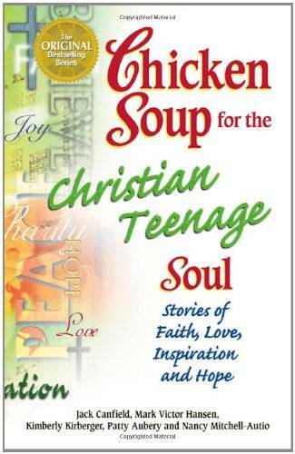 Chicken Soup for the Christian Teenage Soul: Stories to Open the Hearts o – GOOD