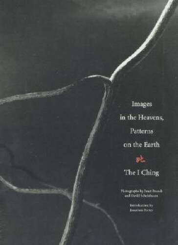 Images in the Heavens, Patterns on the Earth: The I Ching – Hardcover – GOOD