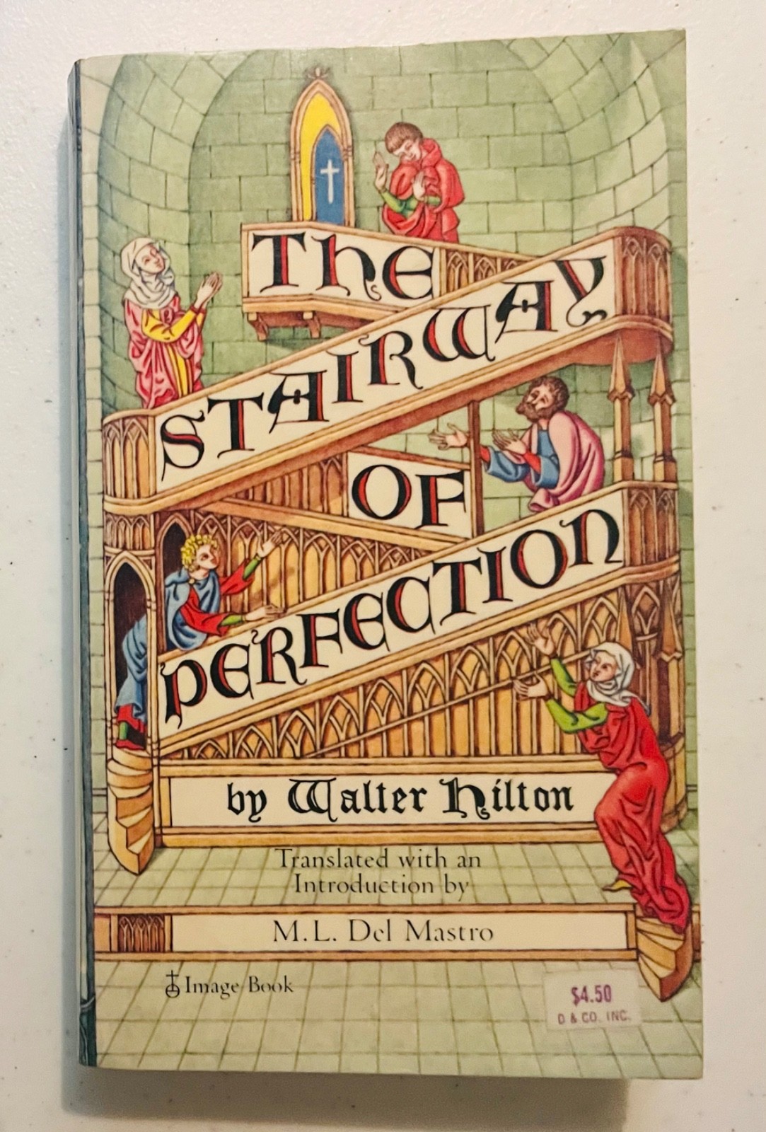 THE STAIRWAY OF PERFECTION By Walter Hilton, translated by Del Mastro IMAGE 1979