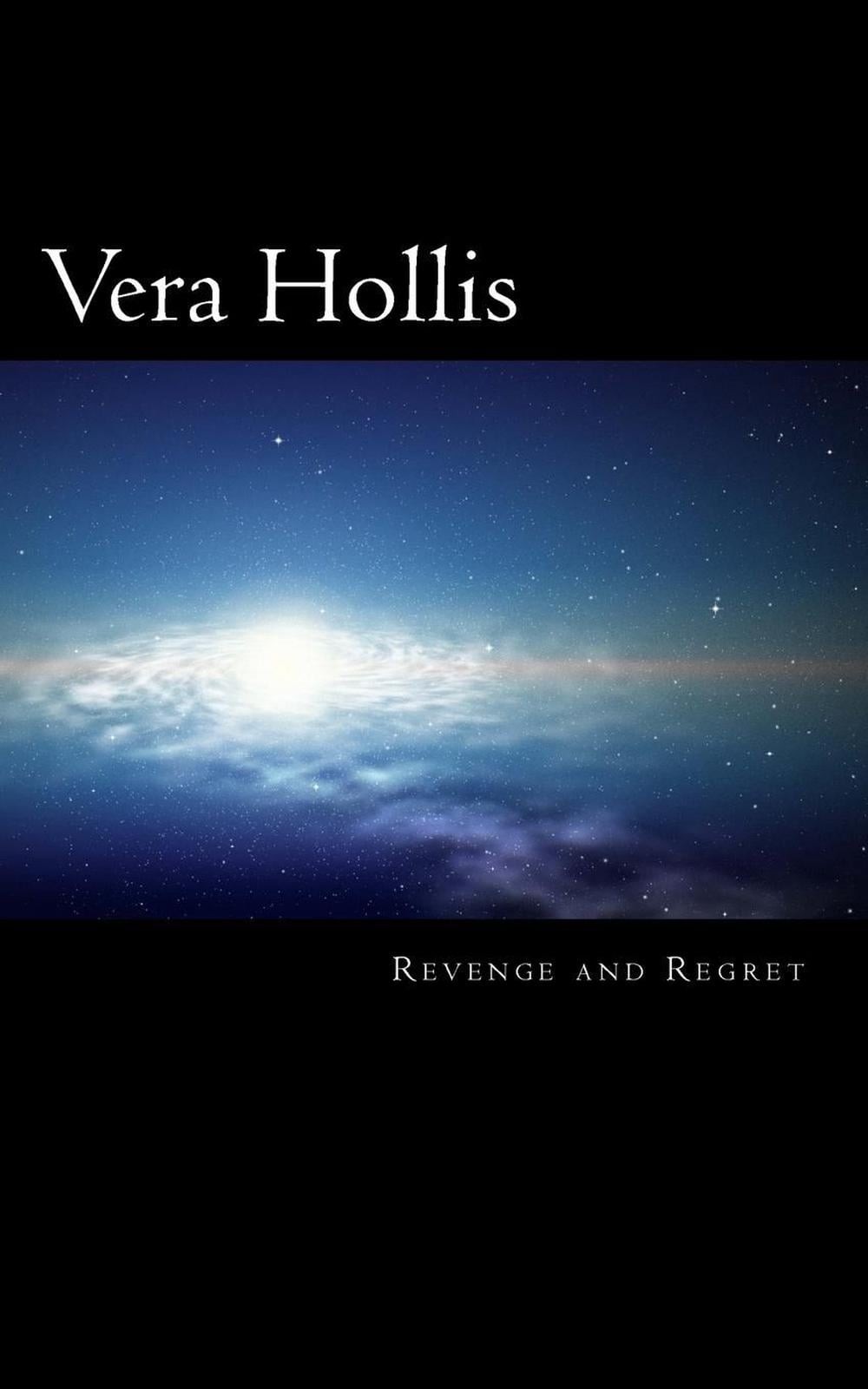 Revenge and Regret: Welcome to Celatrena by Vera Hollis (English) Paperback Book