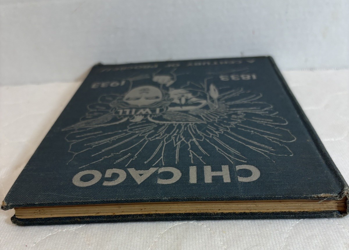 Chicago: A Century of Progress , 1833-1933 Hardcover Chicago Worlds Fair