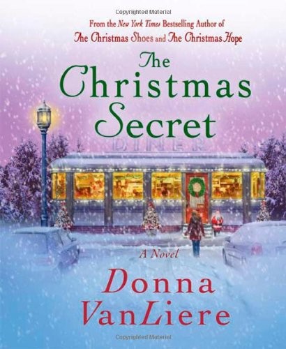 The Christmas Secret by VanLiere, Donna