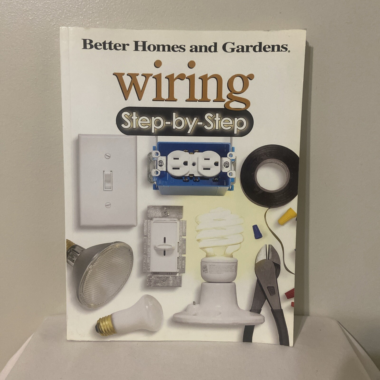 Wiring Step-by-step Better Homes And Gardens 2004 By Meredith Corporation