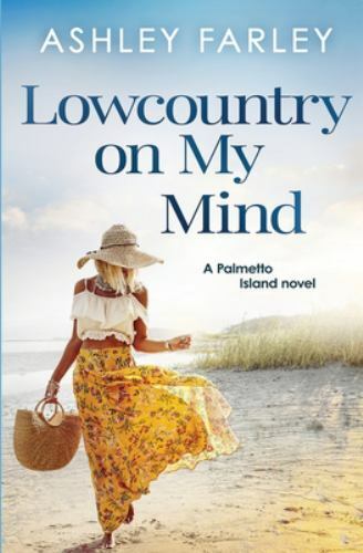 Lowcountry on My Mind; Palmetto Island – 9781735521282, paperback, Ashley Farley