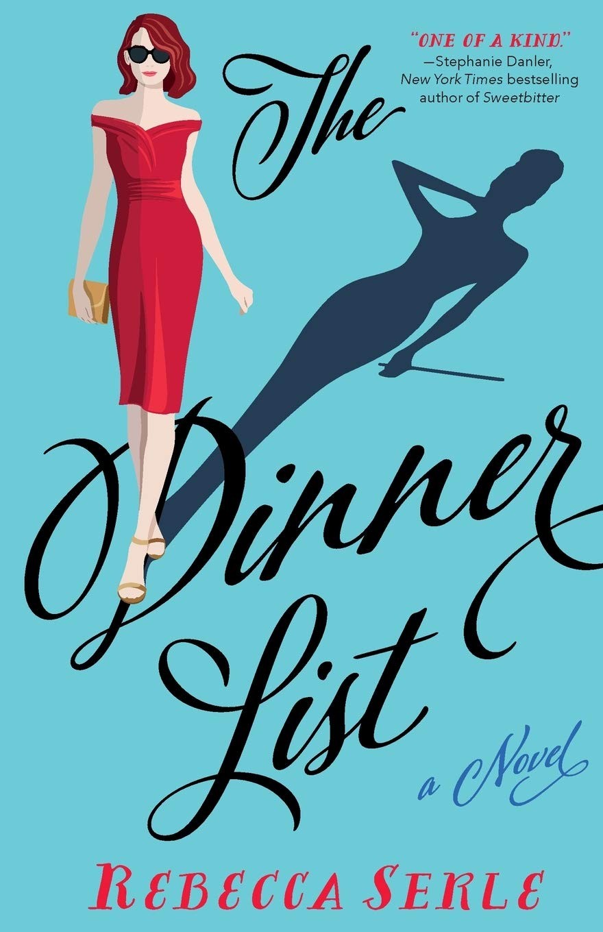 The Dinner List: A Novel By Serle, Rebecca Rebecca Serle,