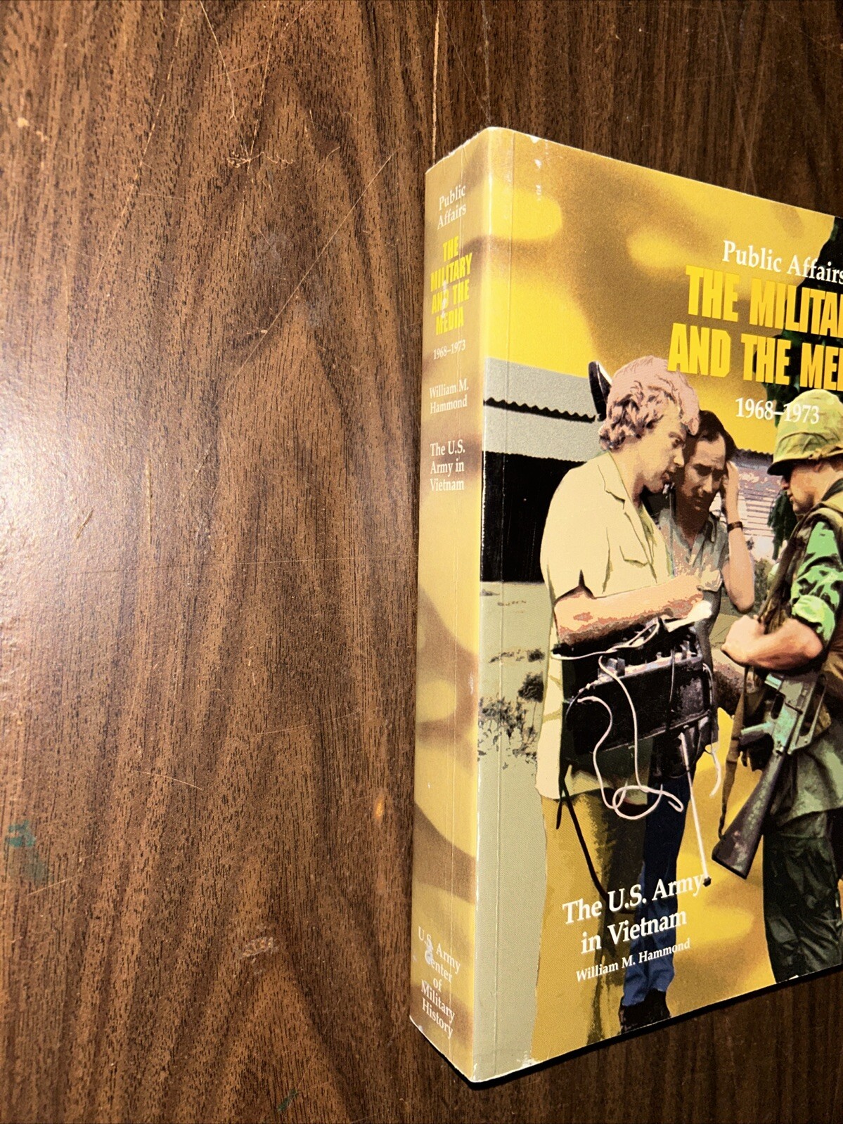 Public Affairs : The Military and the Media, 1968-1973 William M.