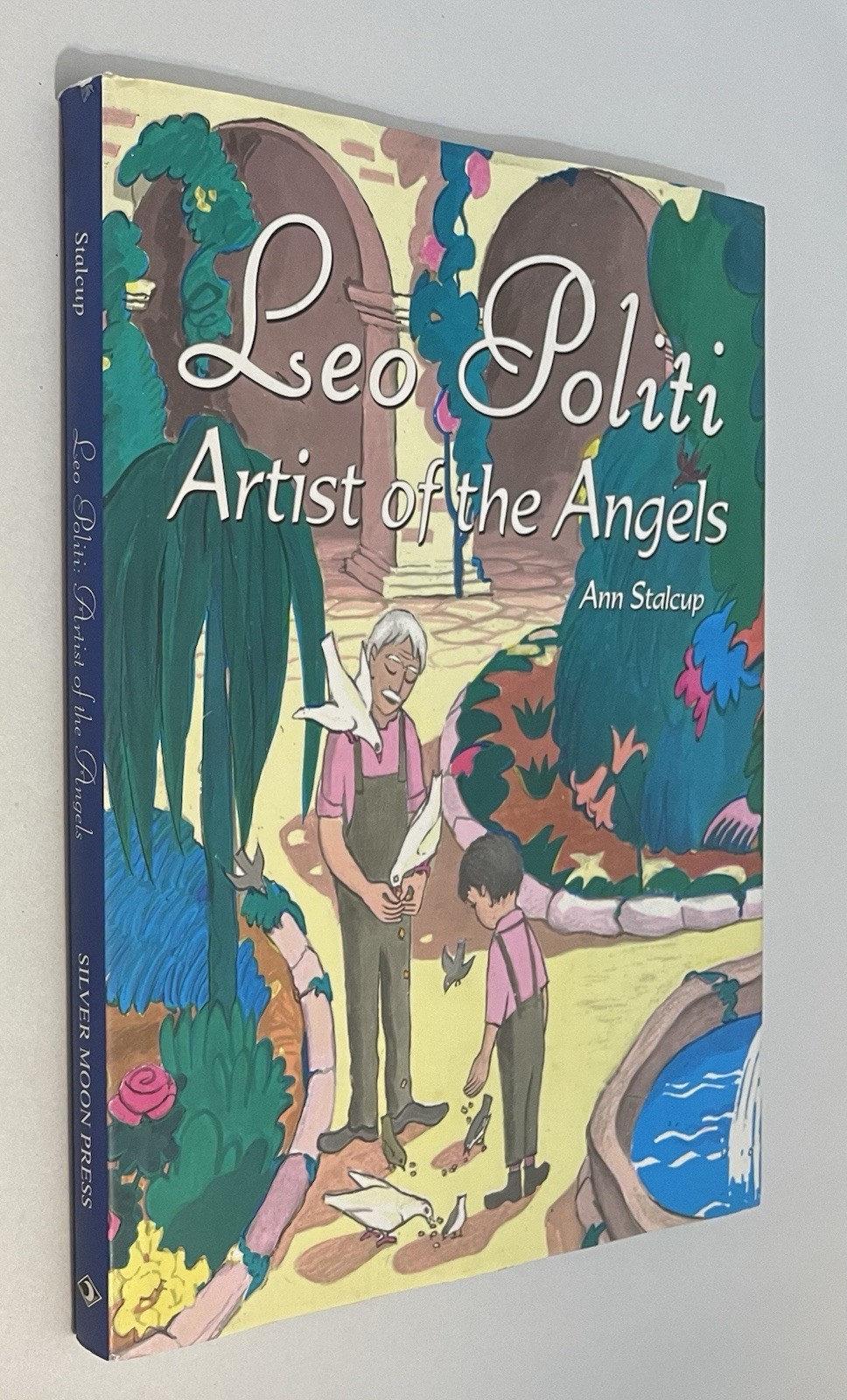 Leo Politi: Artist of the Angels by Ann Stalcup FIRST EDITION, First Printing.