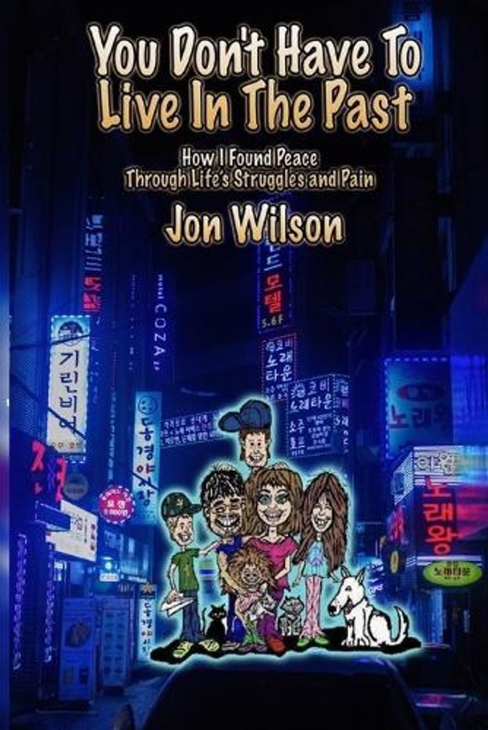 You Don’t Have To Live In The Past by Jon Wilson (English) Paperback Book