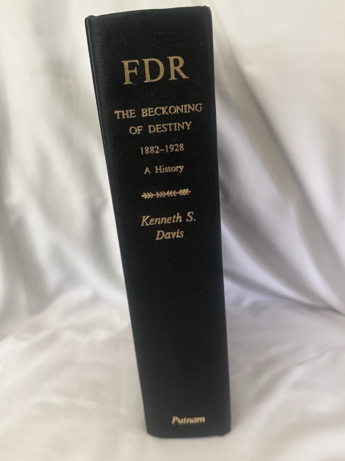 FDR The Beckoning of Destiny 1882-1928 Kenneth S Davis History Book Club 1972