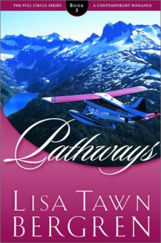 Pathways (Full Circle Series #3) – Paperback By Lisa Tawn Bergren – VERY GOOD