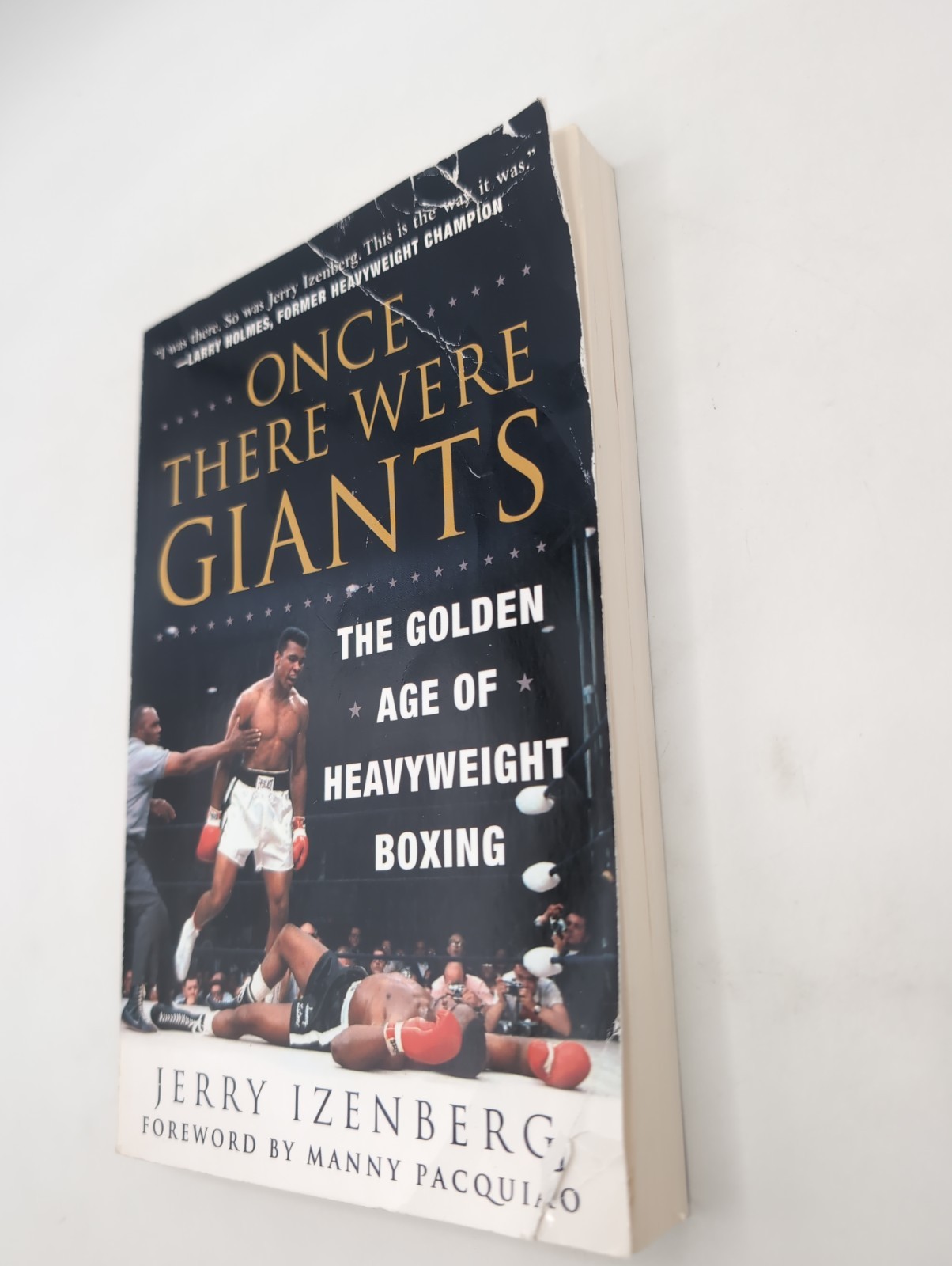 Once There Were Giants : The Golden Age of Heavyweight Boxing by Jerry Izenberg