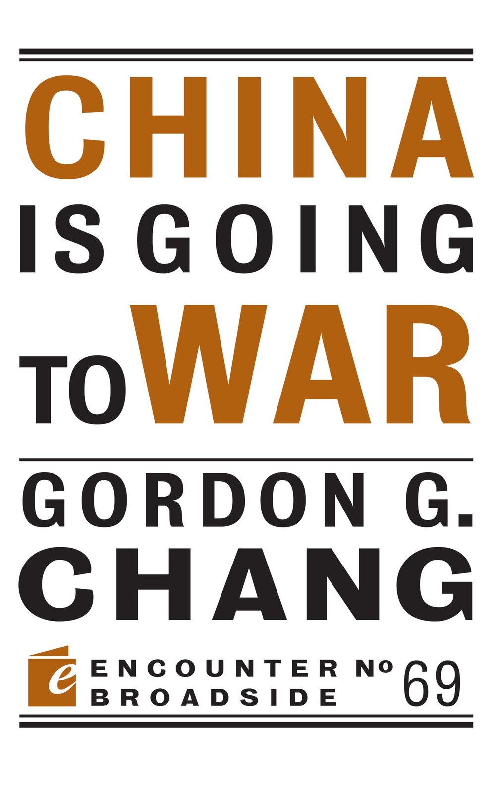 China is Going to War (Encounter Broadside, 70) – paperback Chang, Gordon G.
