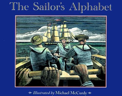 The Sailor’s Alphabet – hardcover, 9780395841679, Michael McCurdy