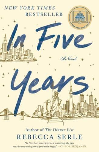 In Five Years: A Novel – Hardcover By Serle, Rebecca – VERY GOOD