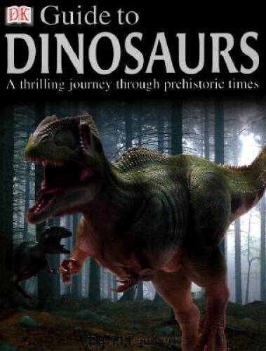 DK Guide to Dinosaurs – Hardcover By Lambert, David – GOOD