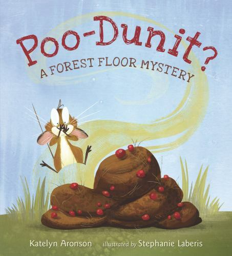 Poo-Dunit?: A Forest Floor Mystery by Aronson, Katelyn