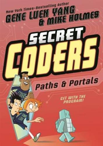 Secret Coders: Paths & Portals – Hardcover By Yang, Gene Luen – VERY GOOD