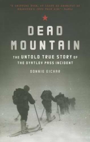 Dead Mountain: The Untold True Story of the Dyatlov Pass Incident – GOOD