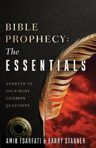 Bible Prophecy: The Essentials: What We Need to Know about the Last Days