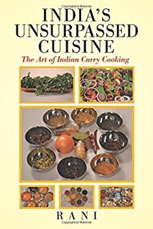 India’s Unsurpassed Cuisine : The Art of Indian Curry Cooking Pap