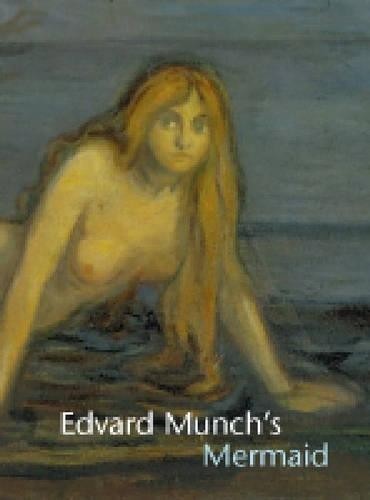 John Zarobell Shelley Langdale Edvard Munch’s Mermaid (Paperback) (UK IMPORT)