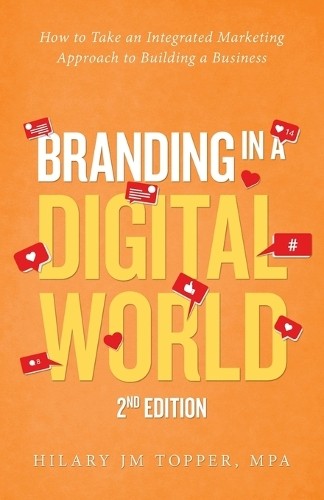 Hilary Jm Topper Mpa Branding in a Digital World (Paperback)