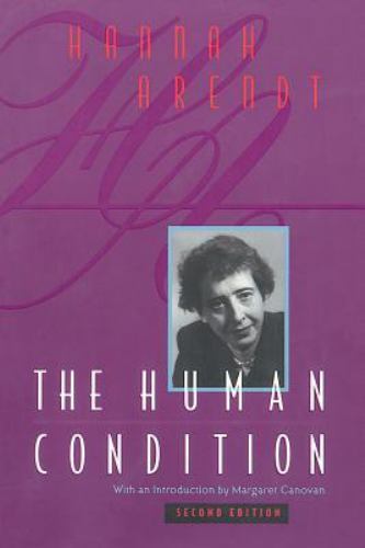 The Human Condition, 2nd Edition, Arendt, Hannah, 9780226025988