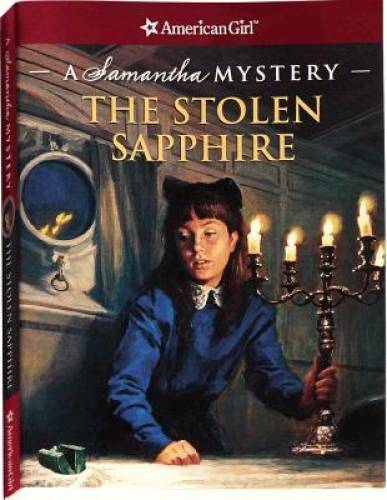 The Stolen Sapphire: A Samantha Mystery (American Girl) (American Girl Be – GOOD