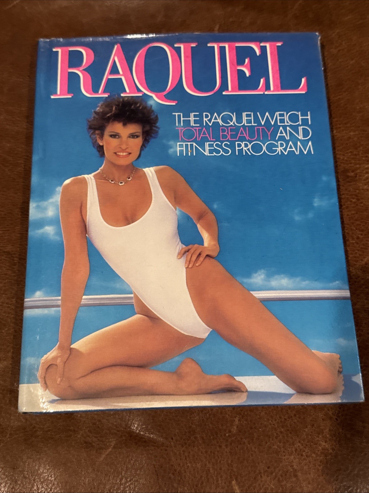 Raquel Total Beauty and Fitness Program Hard Cover Book 1984 Raquel Welch