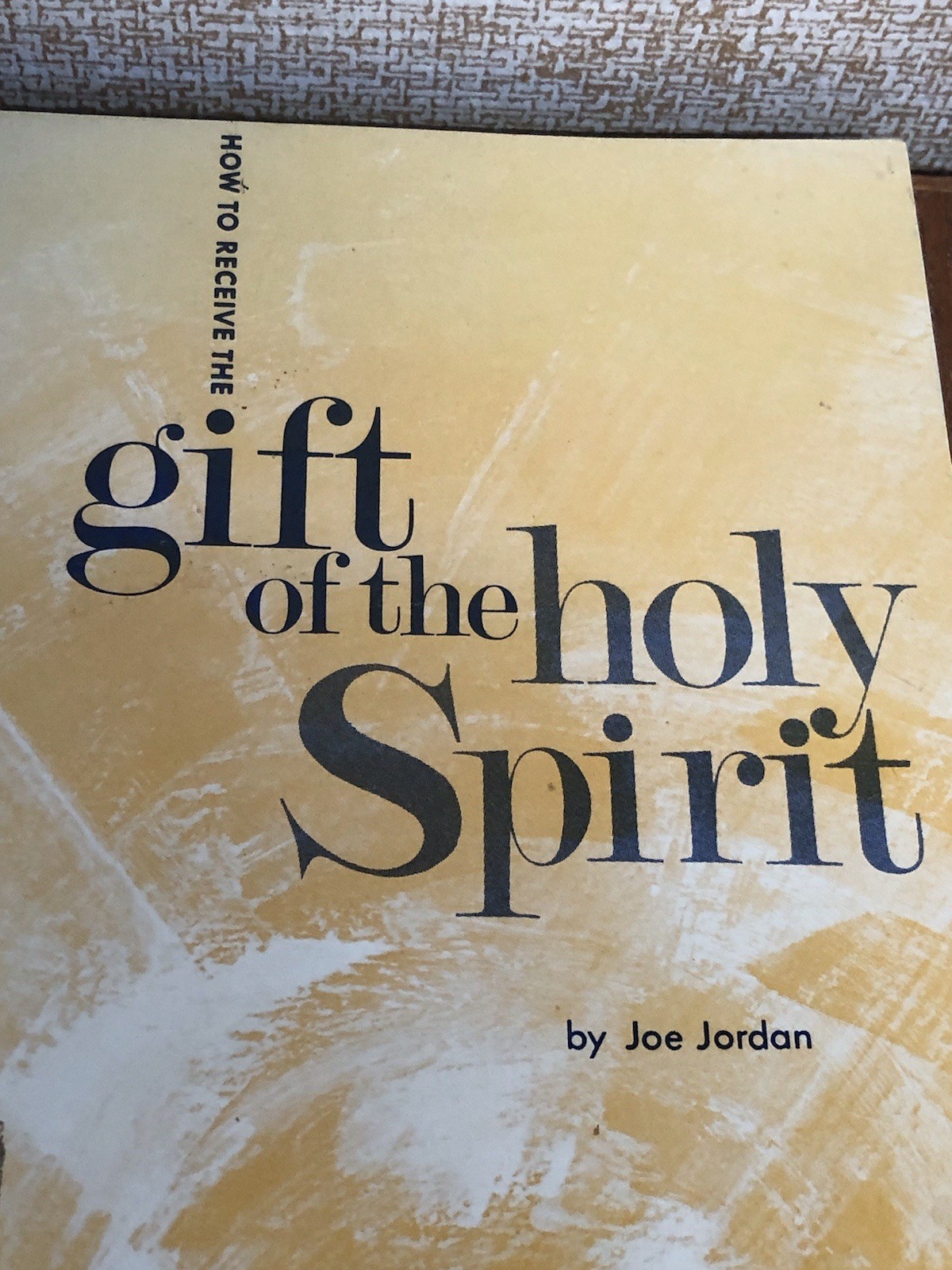 1965 Rare How to Receive the gift of the Holy Spirit by Joe Jordan