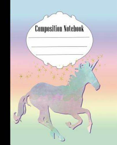 Composition Notebook: Unicorn Composition Notebook Wide Ruled 7.5 x 9.25 in, 100