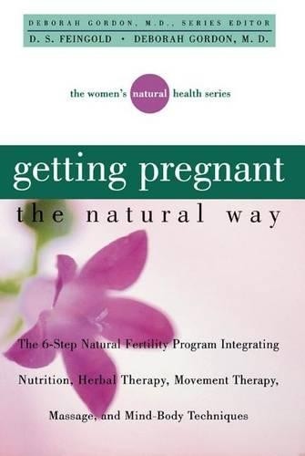Deborah Gordon D S Feingold Getting Pregnant the Natural Way (Paperback)