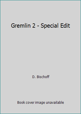 Gremlin 2 – Special Edit by D. Bischoff