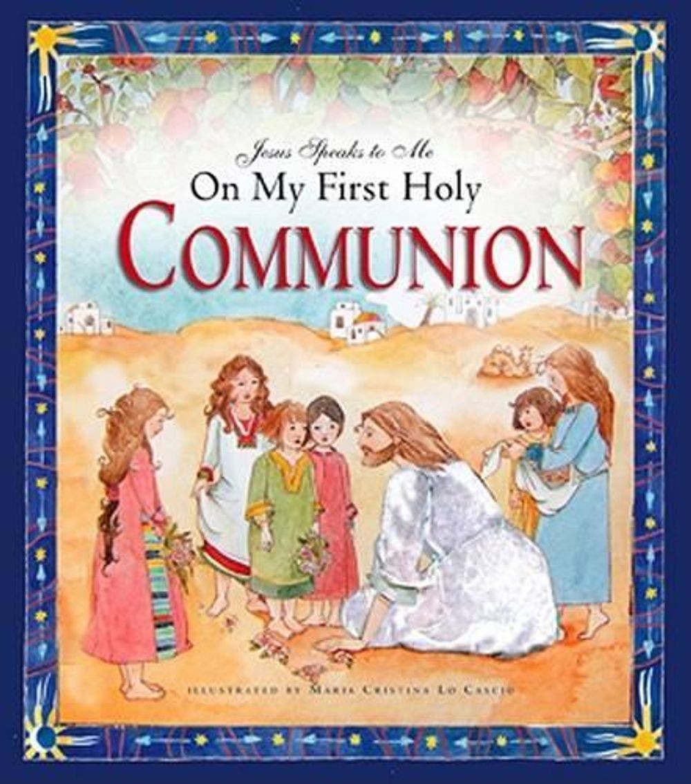 Jesus Speaks to Me on My First Holy Communion by Angela M. Burrin (English) Hard