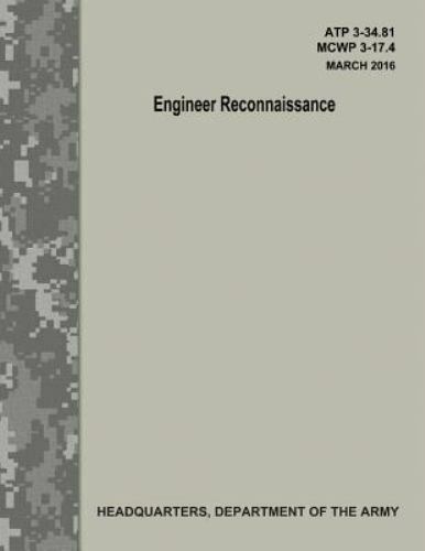 Engineer Reconnaissance : Atp 3-34.81 / Mcwp 3-17.4, Paperback by Department …