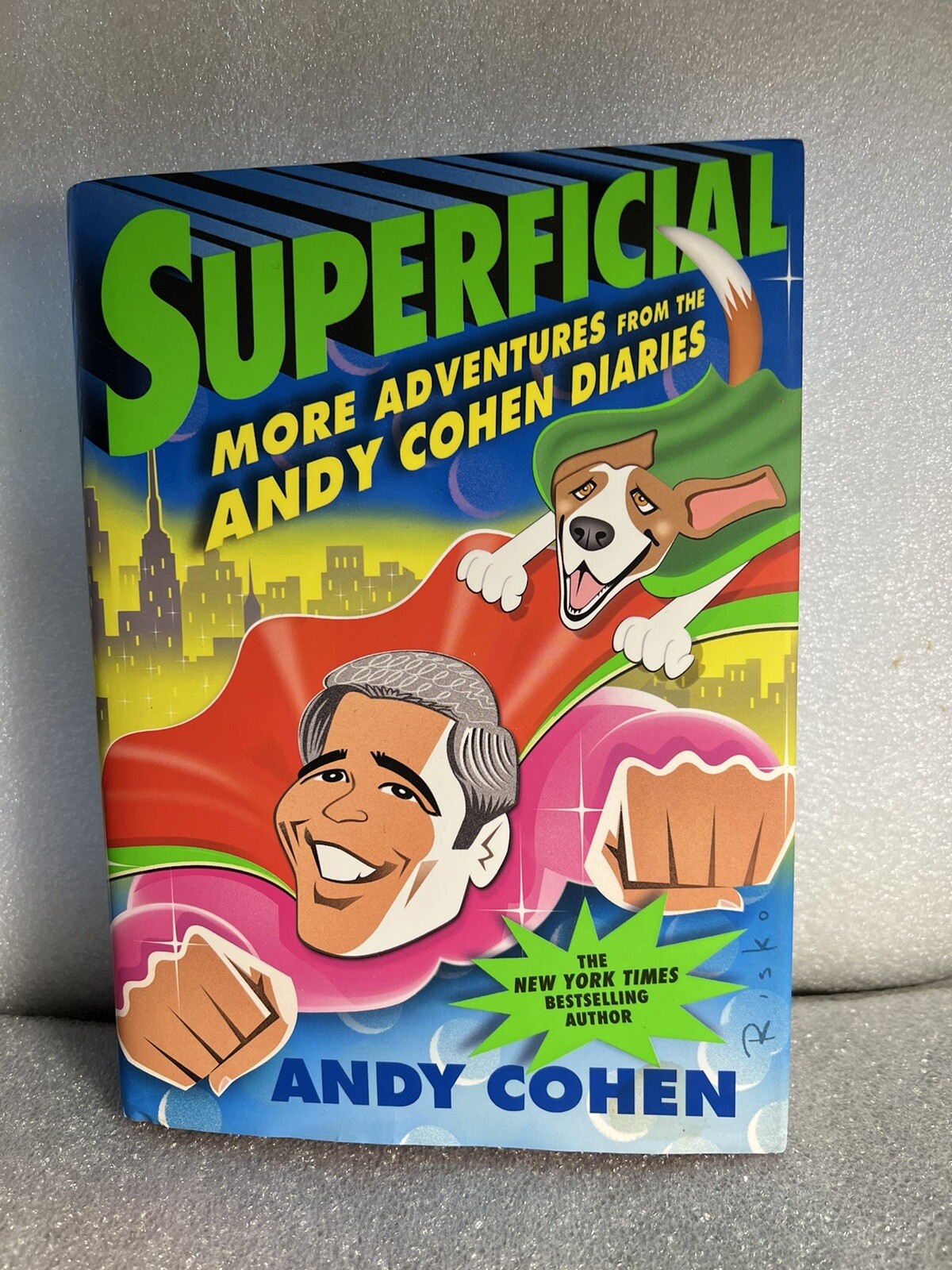 SUPERFICIAL: More Adventures From The Andy Cohen HB/DJ SIGNED UNREAD 1st Printng