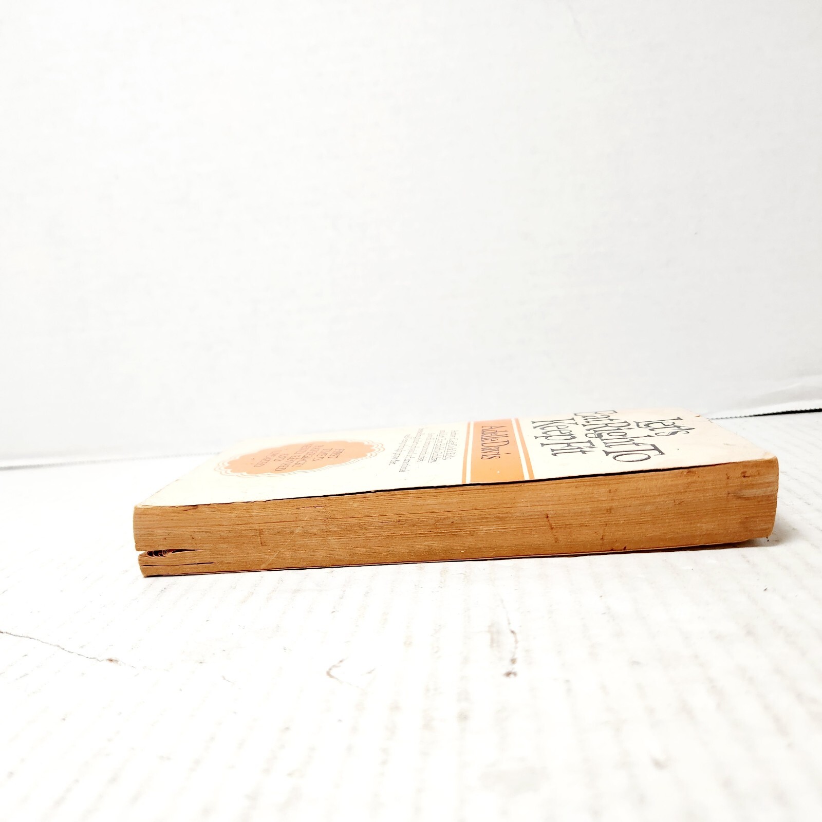 Let’s Eat Right To Keep Fit Adelle Davis Paperback 10th Printing 1970 Signet VTG