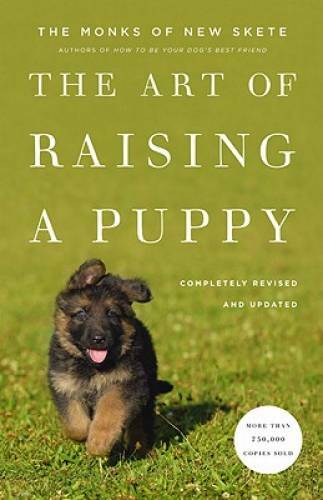 The Art of Raising a Puppy – Hardcover By The Monks of New Skete – VERY GOOD